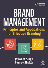 Brand Management (Principles and Applications for Effective Branding) by Jaywant Singh, Paurav Shukla, 9781398611580