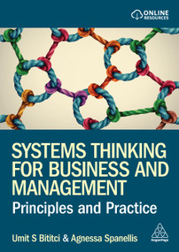 Systems Thinking for Business and Management (Principles and Practice) - 9781398611665 by Umit S Bititci, Agnessa Spanellis, 9781398611665