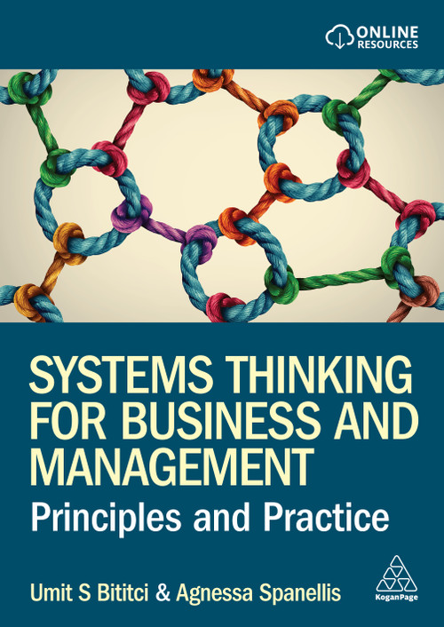 Systems Thinking for Business and Management (Principles and Practice) - 9781398611665 by Umit S Bititci, Agnessa Spanellis, 9781398611665