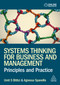 Systems Thinking for Business and Management (Principles and Practice) - 9781398611665 by Umit S Bititci, Agnessa Spanellis, 9781398611665