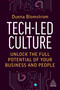 Tech-Led Culture (Unlock the Full Potential of Your Business and People) - 9781398610712 by Duena Blomstrom, 9781398610712