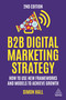 B2B Digital Marketing Strategy (How to Use New Frameworks and Models to Achieve Growth) by Simon Hall, 9781398610170