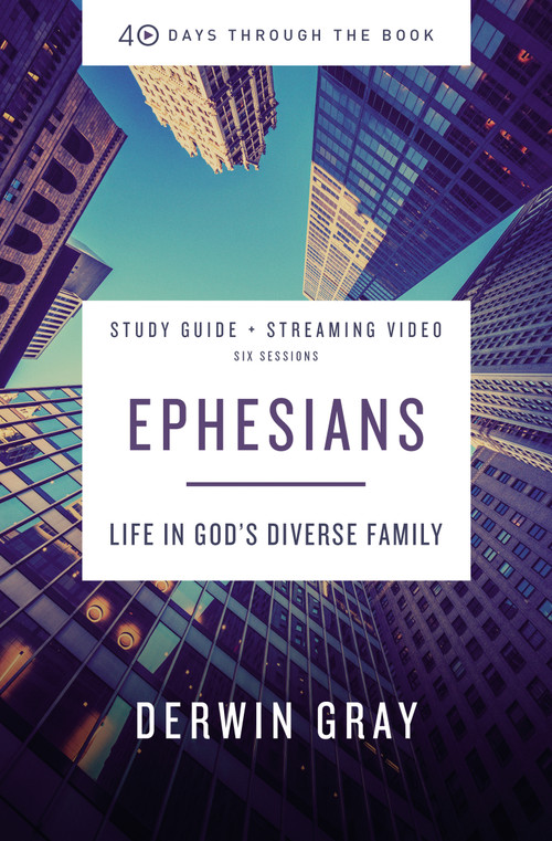 Ephesians Bible Study Guide plus Streaming Video (Life in God's Diverse Family) by Derwin L. Gray, 9780310125754