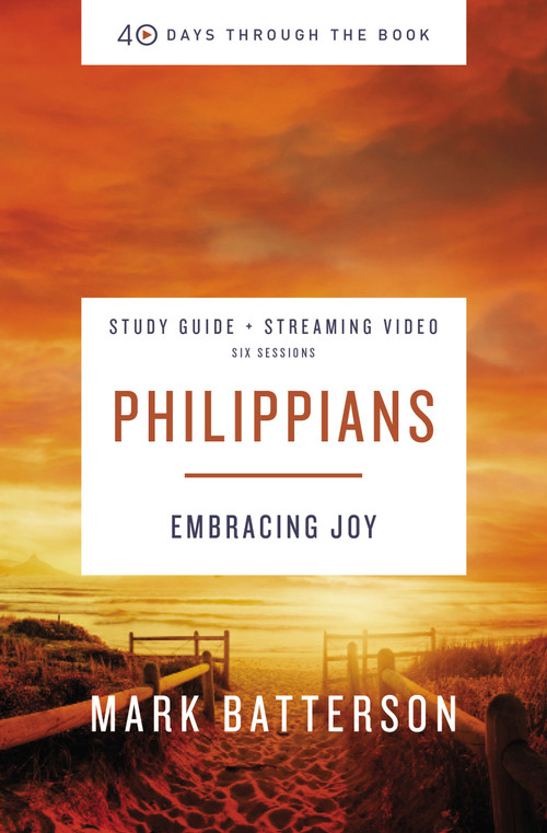 Philippians Bible Study Guide plus Streaming Video (Embracing Joy) by Mark Batterson, 9780310125921