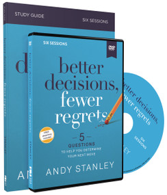 Better Decisions, Fewer Regrets Study Guide with DVD (5 Questions to Help You Determine Your Next Move) by Andy Stanley, 9780310126591