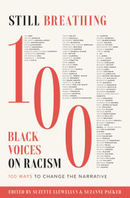 Still Breathing (100 Black Voices on Racism--100 Ways to Change the Narrative) by Suzette Llewellyn, Suzanne Packer, 9780310126737