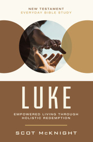 Luke (Empowered Living Through Holistic Redemption) by Scot McKnight, 9780310129301