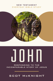 John (Responding to the Incomparable Story of Jesus) by Scot McKnight, 9780310129325
