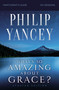 What's So Amazing About Grace? Bible Study Participant's Guide, Updated Edition by Philip Yancey, 9780310129776