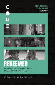 Redeemed Bible Study Guide (Turning Brokenness into Something Beautiful) by RT Phillips, Tim Phillips, 9780310131618