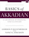 Basics of Akkadian (A Grammar, Workbook, and Glossary) by Gordon P.  Hugenberger, Nancy L. Erickson, 9780310134596