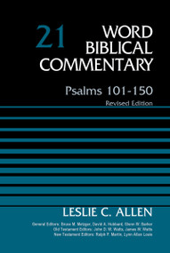 Psalms 101-150, Volume 21 (Revised Edition) by Leslie C. Allen, Bruce M. Metzger, David Allen Hubbard, Glenn W. Barker, John D. W. Watts, James W. Watts, Ralph P. Martin, Lynn Allan Losie, 9780310136644