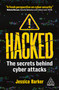 Hacked (The Secrets Behind Cyber Attacks) by Jessica Barker, 9781398613706