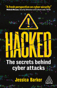 Hacked (The Secrets Behind Cyber Attacks) - 9781398613720 by Jessica Barker, 9781398613720