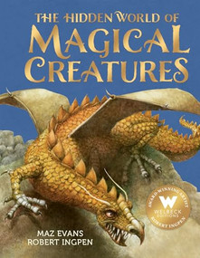The Hidden World of Magical Creatures - 9781803381749 by Maz Evans, Robert Ingpen, 9781803381749