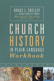 Church History in Plain Language Workbook by Bruce Shelley, Stacey Shelley Lingle, Marshall Shelley, 9780310138969