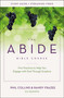 The Abide Bible Course Study Guide plus Streaming Video (Five Practices to Help You Engage with God Through Scripture) by Phil Collins, Randy Frazee, 9780310142621
