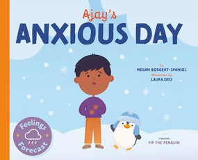 Ajay's Anxious Day by Megan Borgert-Spaniol, Laura Deo, 9798887702223