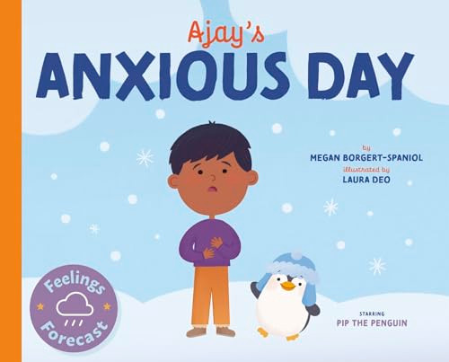 Ajay's Anxious Day by Megan Borgert-Spaniol, Laura Deo, 9798887702223