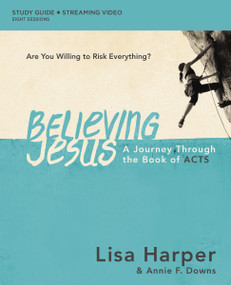Believing Jesus Bible Study Guide plus Streaming Video (A Journey Through the Book of Acts) by Lisa Harper, 9780310146117