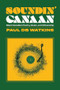 Soundin' Canaan (Black Canadian Poetry, Music, and Citizenship) by Paul db Watkins, 9781771126212