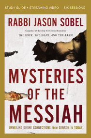 Mysteries of the Messiah Bible Study Guide plus Streaming Video (Unveiling Divine Connections from Genesis to Today) by Rabbi Jason Sobel, 9780310147022