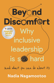 Beyond Discomfort (Why inclusive leadership is so hard (and what you can do about it)) by Nadia Nagamootoo, Bonnie St. John, 9781788604390