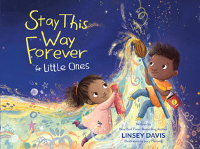 Stay This Way Forever for Little Ones by Linsey Davis, Lucy Fleming, 9780310150787