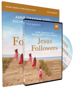 Jesus Followers Study Guide with DVD (Real-Life Lessons for Igniting Faith in the Next Generation) by Anne Graham Lotz, Rachel-Ruth Lotz Wright, 9780310150893