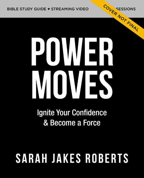 Power Moves Study Guide with DVD (Ignite Your Confidence and   Become a Force) by Sarah Jakes Roberts, 9780310151081