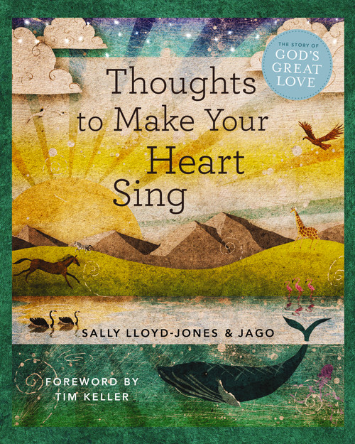 Thoughts to Make Your Heart Sing, Anglicised Edition by Sally Lloyd-Jones, 9780310152590