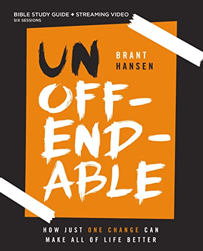 Unoffendable Bible Study Guide plus Streaming Video (How Just One Change Can Make All of Life Better) by Brant Hansen, 9780310153153