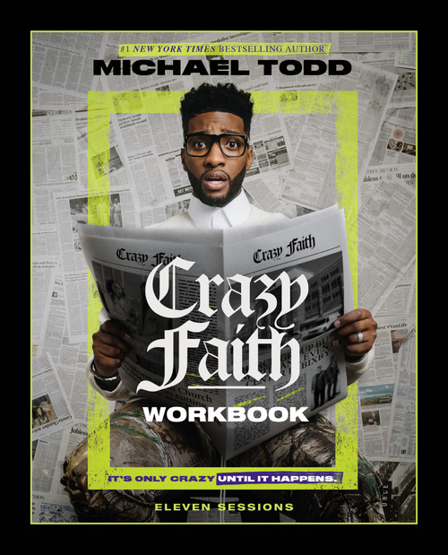 Crazy Faith Workbook (It's Only Crazy Until It Happens) by Michael Todd, 9780310154372