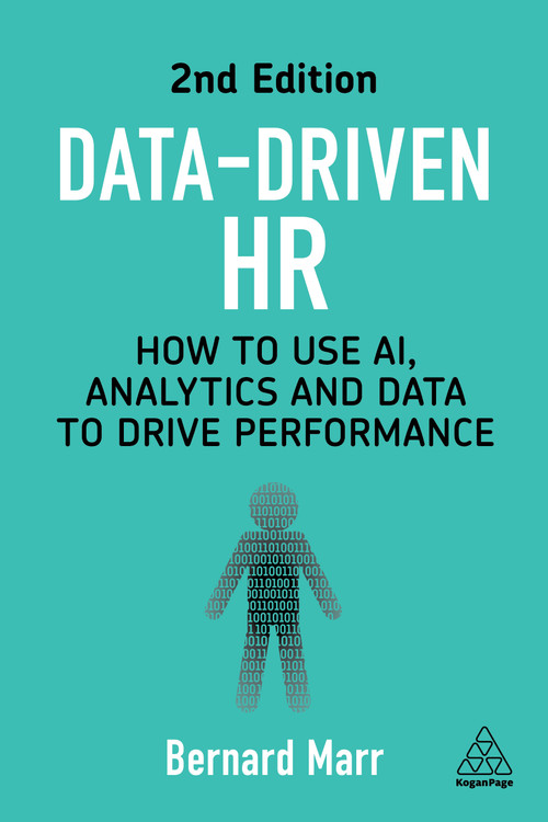 Data-Driven HR (How to Use AI, Analytics and Data to Drive Performance) - 9781398614567 by Bernard Marr, 9781398614567
