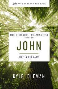 John Bible Study Guide plus Streaming Video (Life in His Name) by Kyle Idleman, Kevin G. Harney, Sherry Harney, 9780310156413