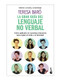 La gran guía del lenguaje no verbal / The Great Guide to Nonverbal Language (Spanish Edition) by Teresa Baró, 9786075694672
