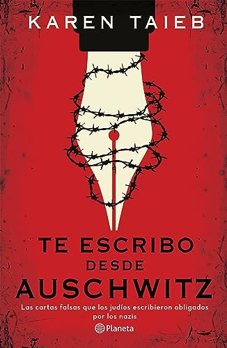 Te escribo desde Auschwitz (Spanish Edition) by Karen Taïeb, 9786073903523