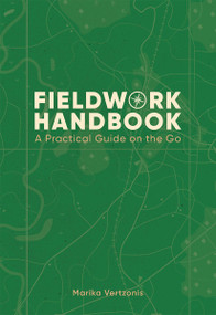 Fieldwork Handbook (A Practical Guide on the Go) by Marika Vertzonis, 9781589487178