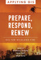 Prepare, Respond, Renew (GIS for Wildland Fire) by Anthony Schultz, Matt Ball, Matt Artz, 9781589487703