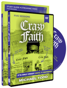 Crazy Faith Study Guide with DVD (It's Only Crazy Until It Happens) by Michael Todd, 9780310159353