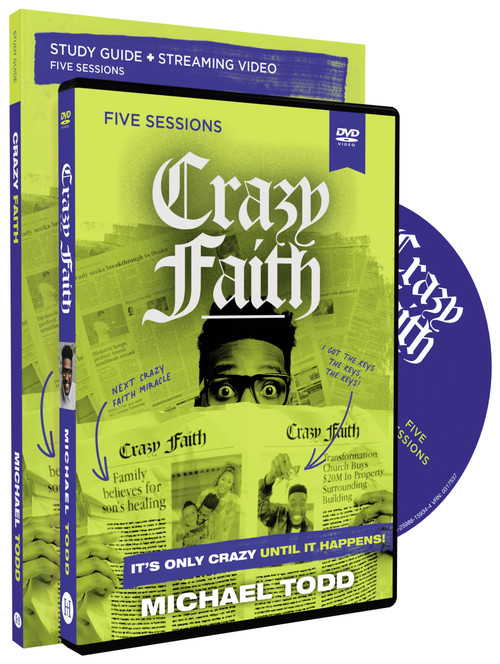 Crazy Faith Study Guide with DVD (It's Only Crazy Until It Happens) by Michael Todd, 9780310159353