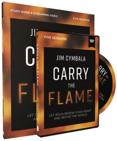 Carry the Flame Study Guide with DVD (A Bible Study on Renewing Your Heart and Reviving the World) by Jim Cymbala, 9780310160786