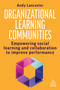 Organizational Learning Communities (Empowering Social Learning and Collaboration to Improve Performance) by Andy Lancaster, 9781398615496