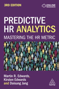 Predictive HR Analytics (Mastering the HR Metric) - 9781398615656 by Dr Martin R. Edwards, Kirsten Edwards, Daisung Jang, 9781398615656