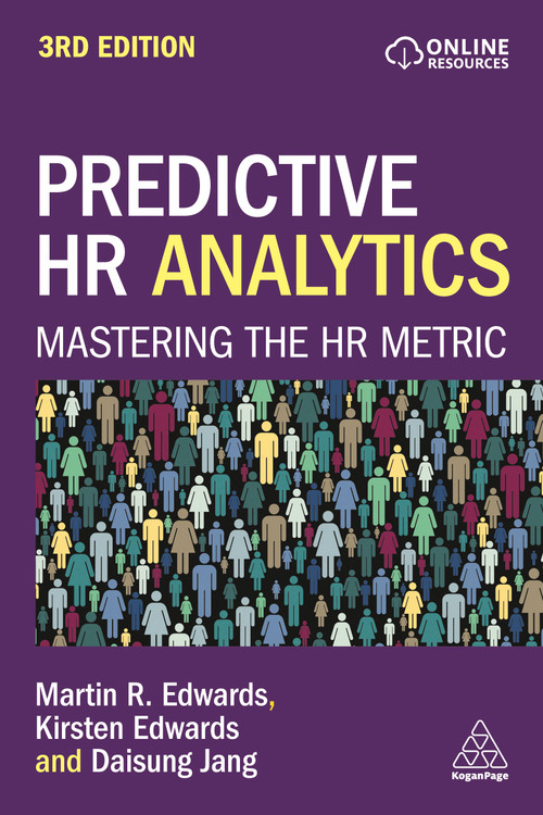 Predictive HR Analytics (Mastering the HR Metric) - 9781398615656 by Dr Martin R. Edwards, Kirsten Edwards, Daisung Jang, 9781398615656