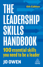 The Leadership Skills Handbook (100 Essential Skills You Need to Be A Leader) - 9781398615793 by Jo Owen, 9781398615793
