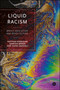 Liquid Racism (Brexit, Education and Road Culture) by Nathan Kerrigan, Damian Breen, Yusef Bakkali, 9781529218480