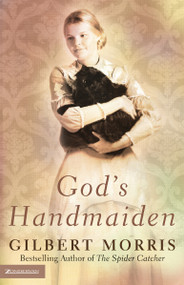 God's Handmaiden by Gilbert Morris, 9780310246992