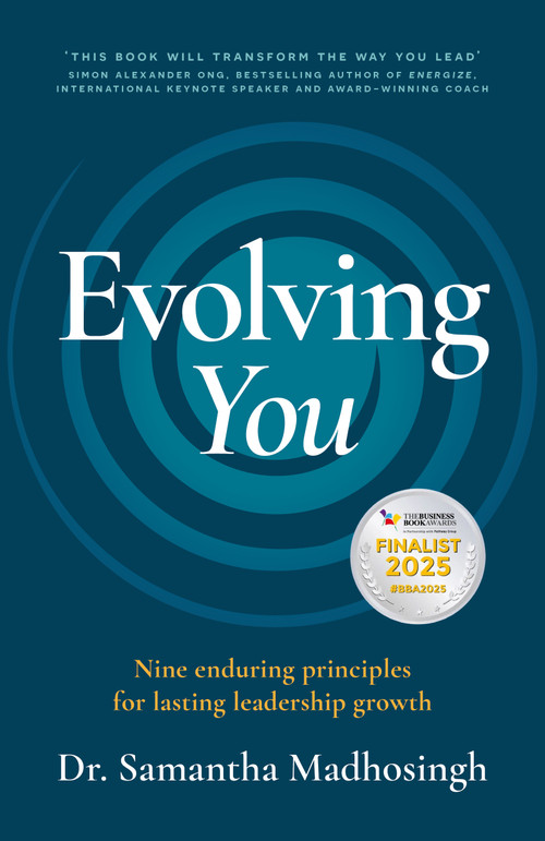 Evolving You (Nine enduring principles for lasting leadership growth) by Dr. Samantha Madhosingh, 9781788605823