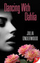 Dancing with Dahlia by Julia Underwood, 9781636796635